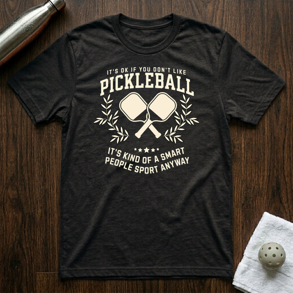 Ok if You Don't Like Pickleball T-Shirt Black Heather