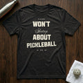Won't Shutup About Pickleball T-Shirt Black Heather