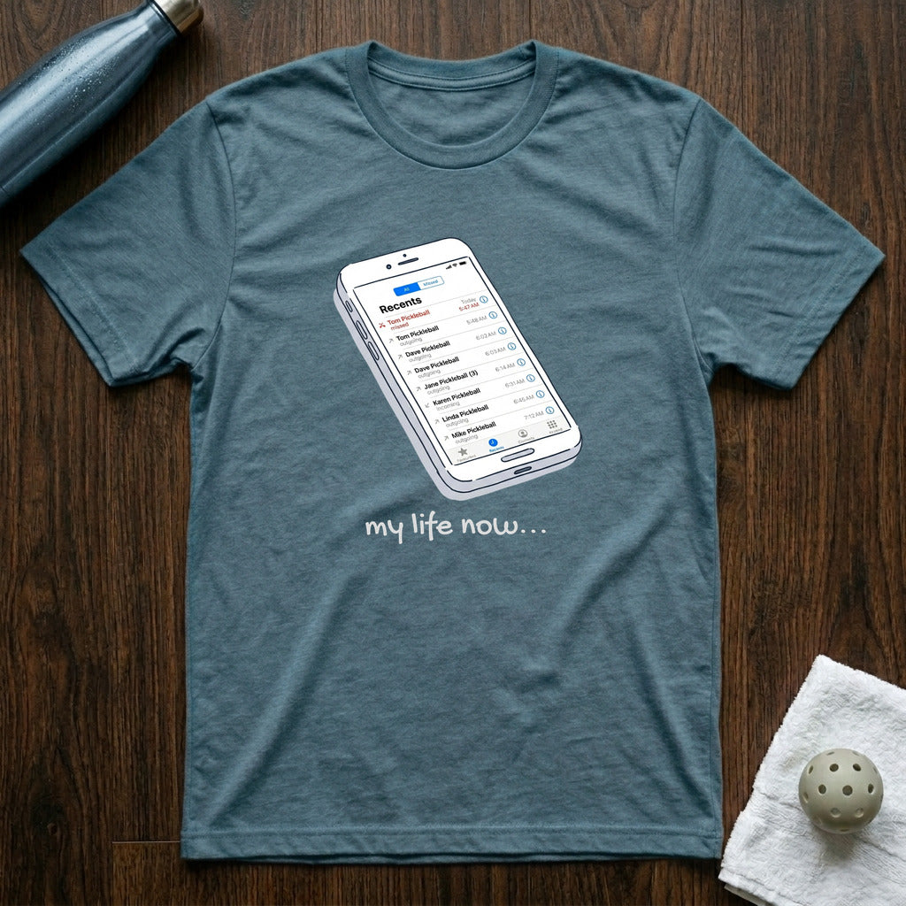 my life now... Pickleball T-Shirt in Heather Deep Teal