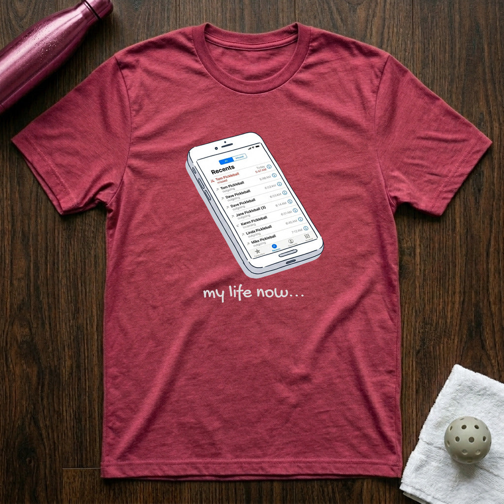my life now... Pickleball T-Shirt in Heather Raspberry