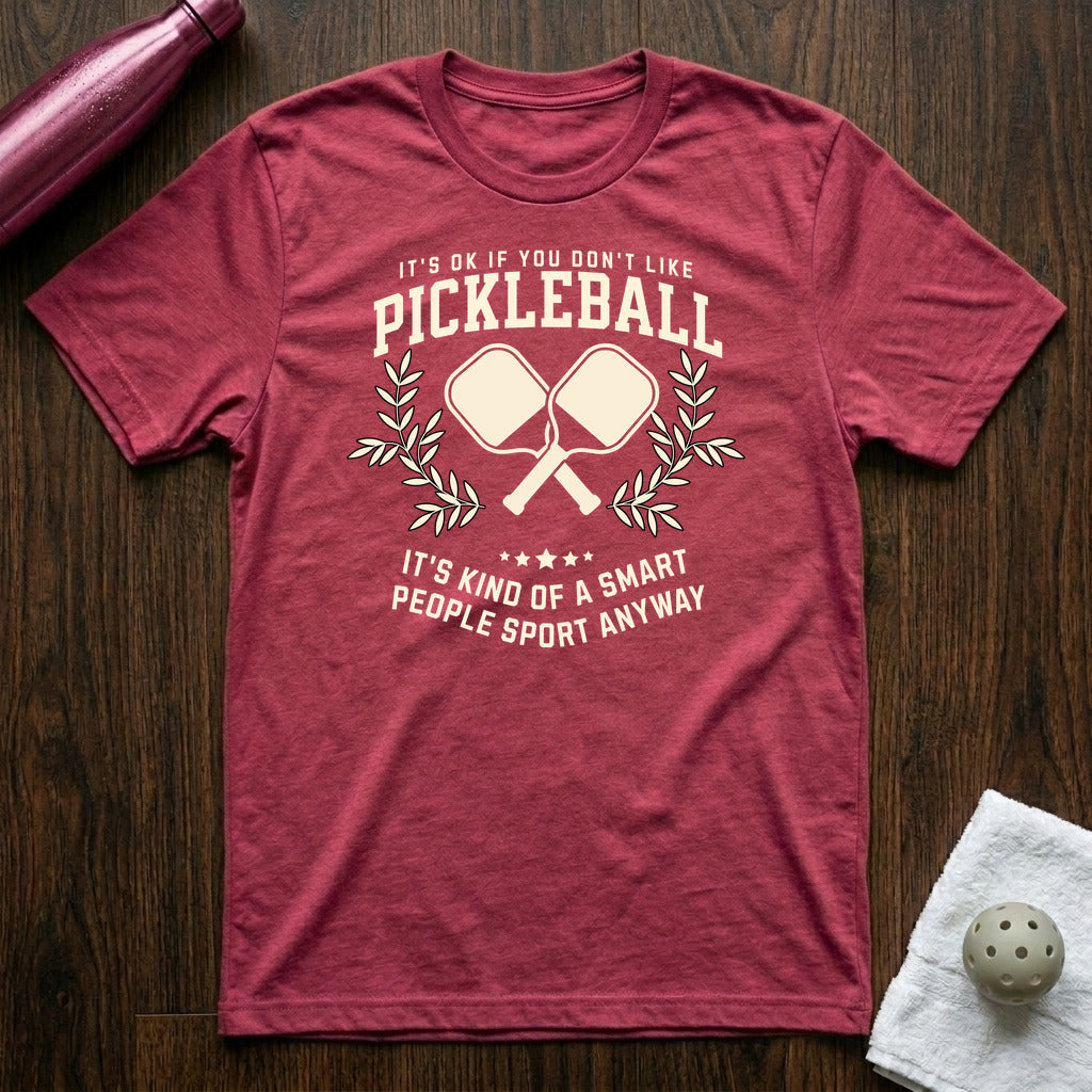 Ok if You Don't Like Pickleball T-Shirt Heather Raspberry