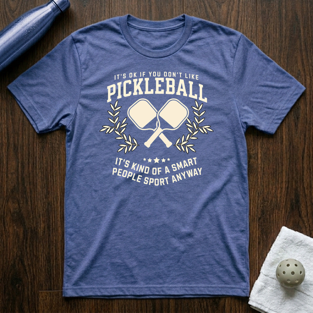 Ok if You Don't Like Pickleball T-Shirt Heather True Royal